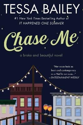 Chase Me: A Broke and Beautiful Novel - Broke and Beautiful (Paperback)