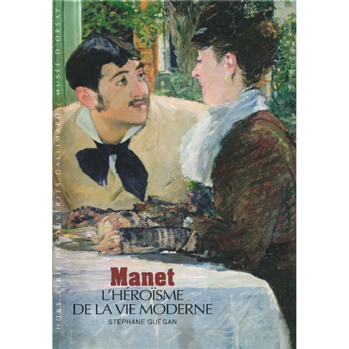 Manet : l'héroïsme de la vie moderne · Occasion