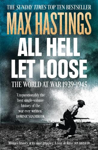 All Hell Let Loose: The World at War 1939-1945 (Paperback)