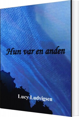 Hun Var En Anden - Lucy Ludvigsen - Bog