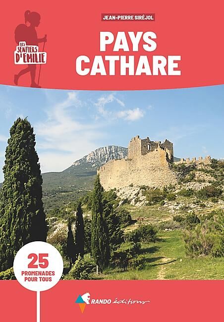 RANDO EDITIONS - SENTIERS EMILIE EN PAYS CATHARE