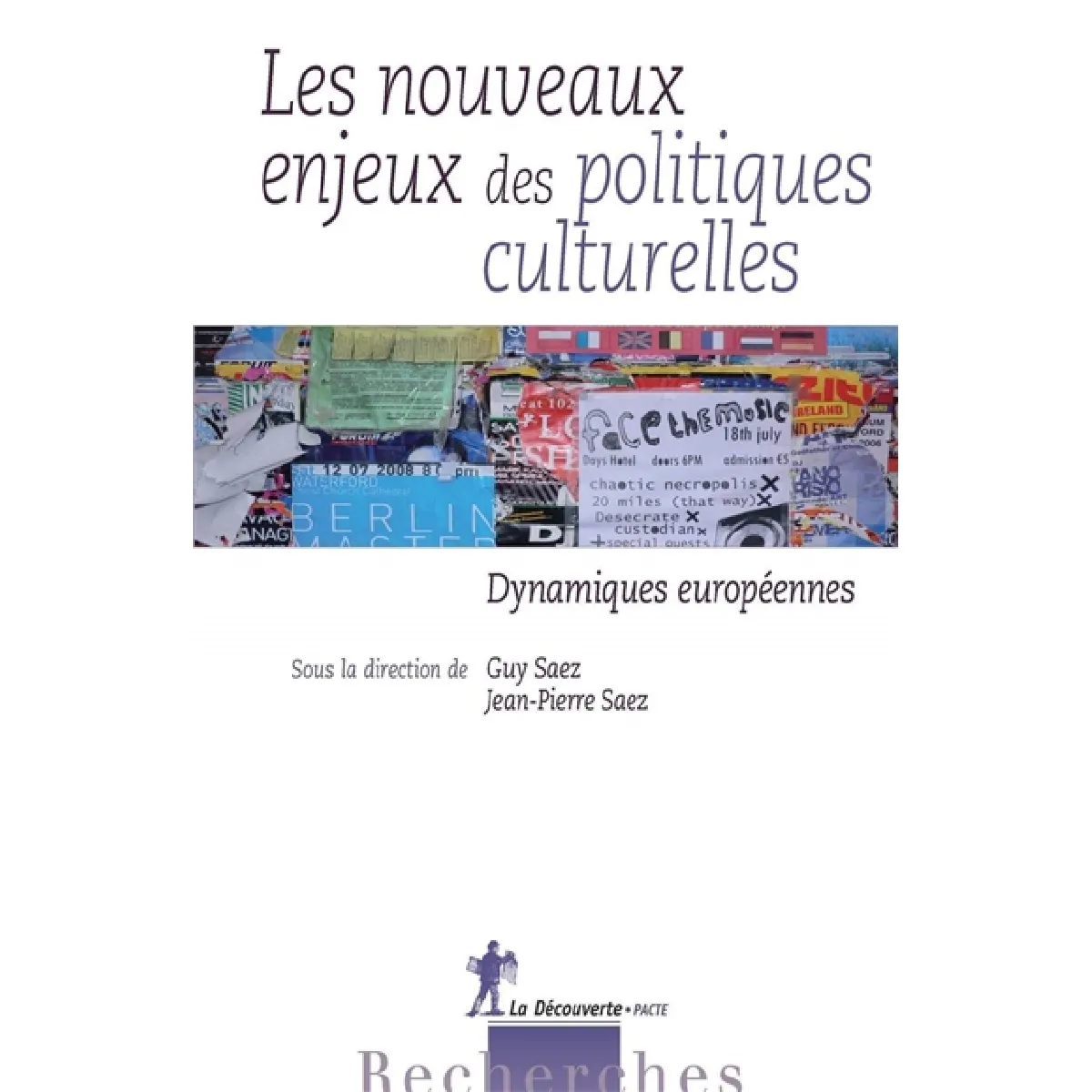 Les nouveaux enjeux des politiques culturelles : dynamiques européennes · Occasion