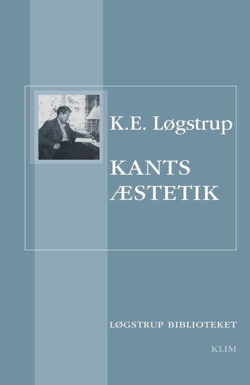 Kants Æstetik - K E Løgstrup - Bog