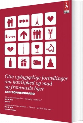 Otte Opbyggelige Fortællinger Om Kærlighed Og Mad Og Fremmede Byer - Jan Sonnergaard - Bog