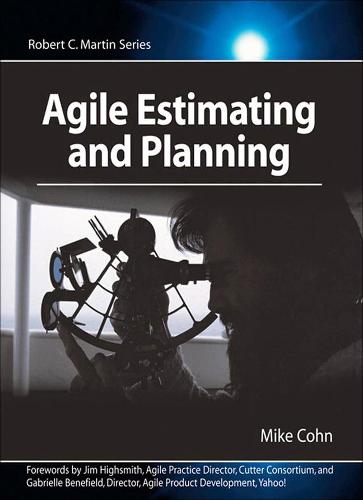 Agile Estimating and Planning - Robert C. Martin Series (Paperback)