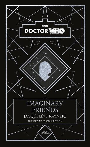 Doctor Who: Imaginary Friends: a 1960s story (Hardback)