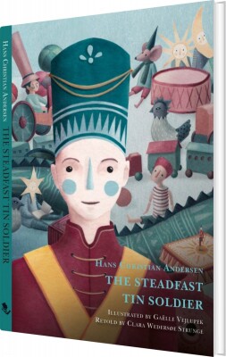 The Steadfast Tin Soldier - Hans Christian Andersen - Bog