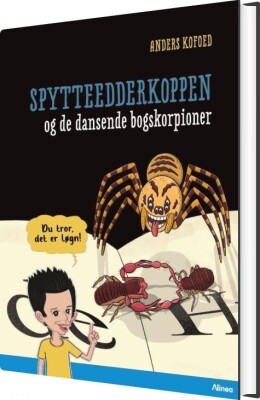 Du Tror, Det Er Løgn! - Spytteedderkoppen - Anders Kofoed - Bog