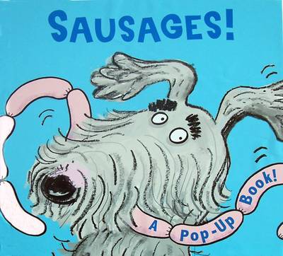 Sausages!: A Pop-up Book! (Hardback)
