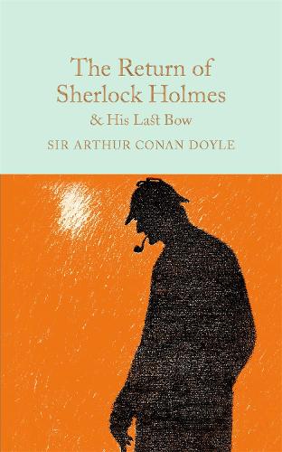 The Return of Sherlock Holmes & His Last Bow - Macmillan Collector's Library (Hardback)