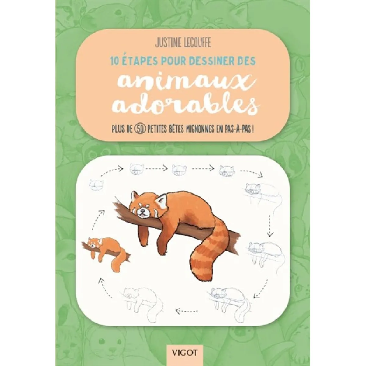 10 étapes pour dessiner des animaux adorables : plus de 50 petites bêtes mignonnes en pas-à-pas ! · Occasion