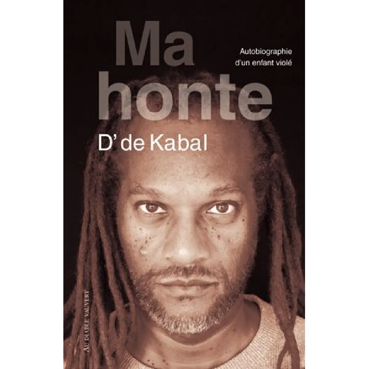 Ma honte : autobiographie d'un enfant violé