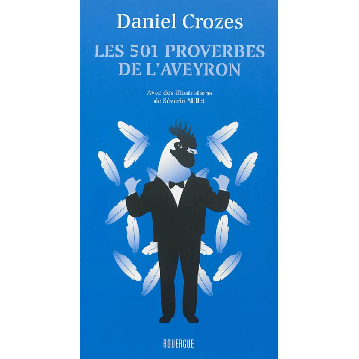 Les 501 proverbes de l'Aveyron · Occasion