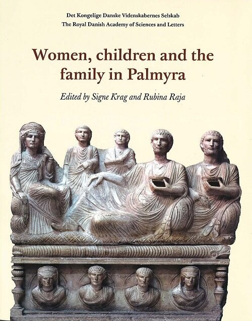 Women, Children And The Family In Palmyra - Rubina Raja - English Book