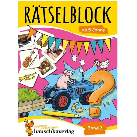 Hauschka Verlag Rätselblock ab 5 Jahre, Band 2: Kunterbunter Rätselspaß