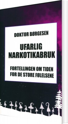 Ufarlig Narkotikabruk - Doktor Børgesen - Norsk Bog