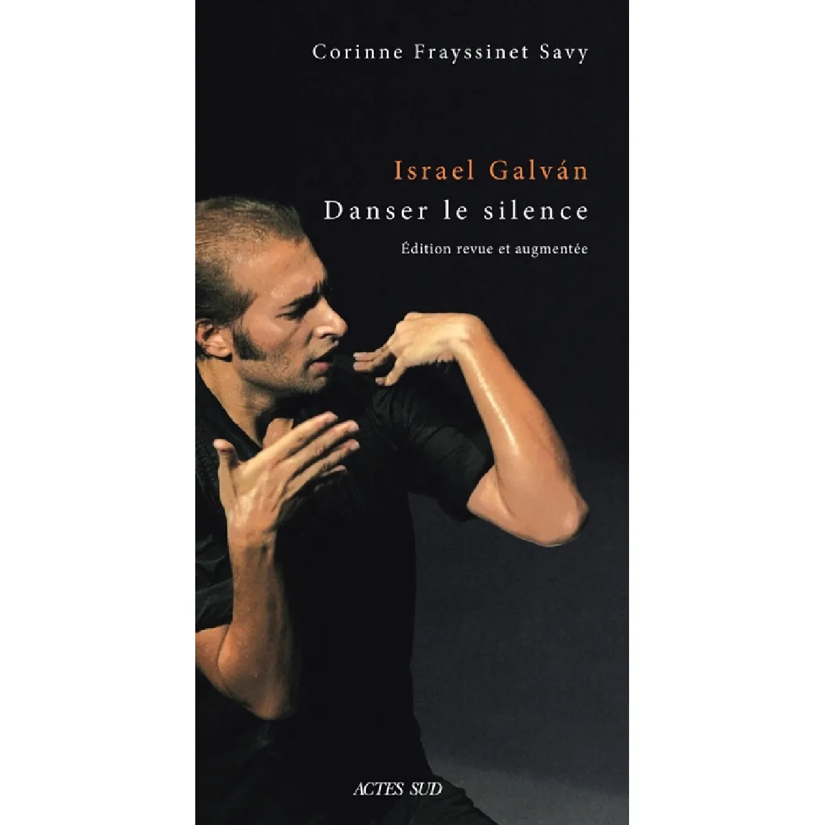 Israel Galvan : danser le silence : une anthropologie historique de la danse flamenca