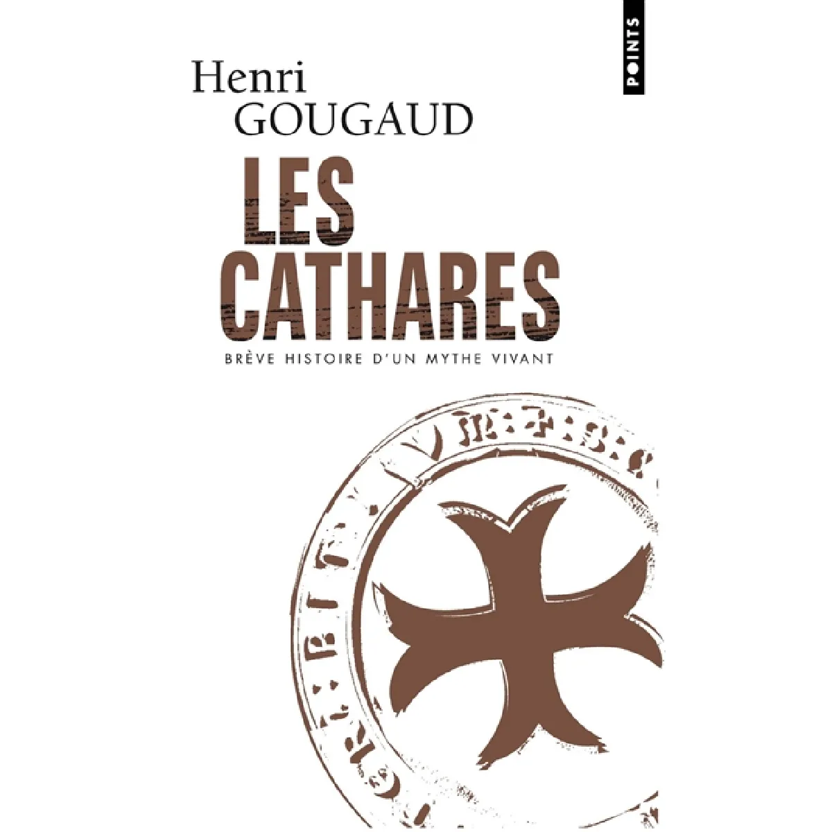 Les cathares : brève histoire d'un mythe vivant · Occasion