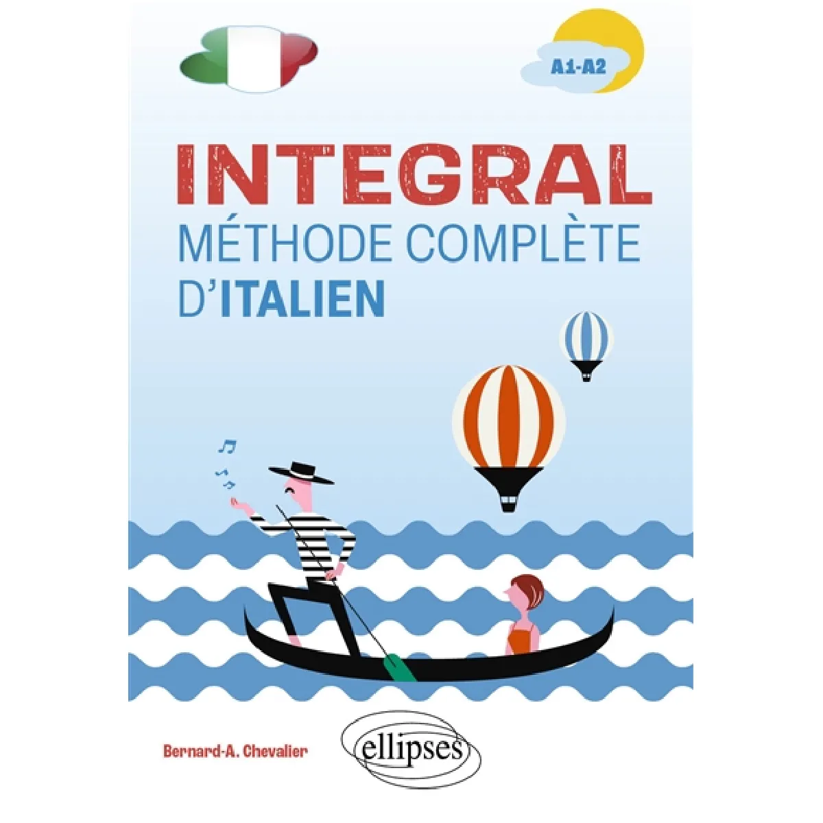 Integral : méthode complète d'italien : A1-A2