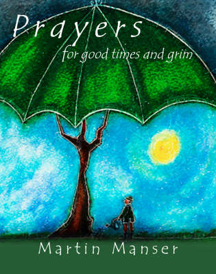 Prayers for the Good Times and Grim (Paperback)