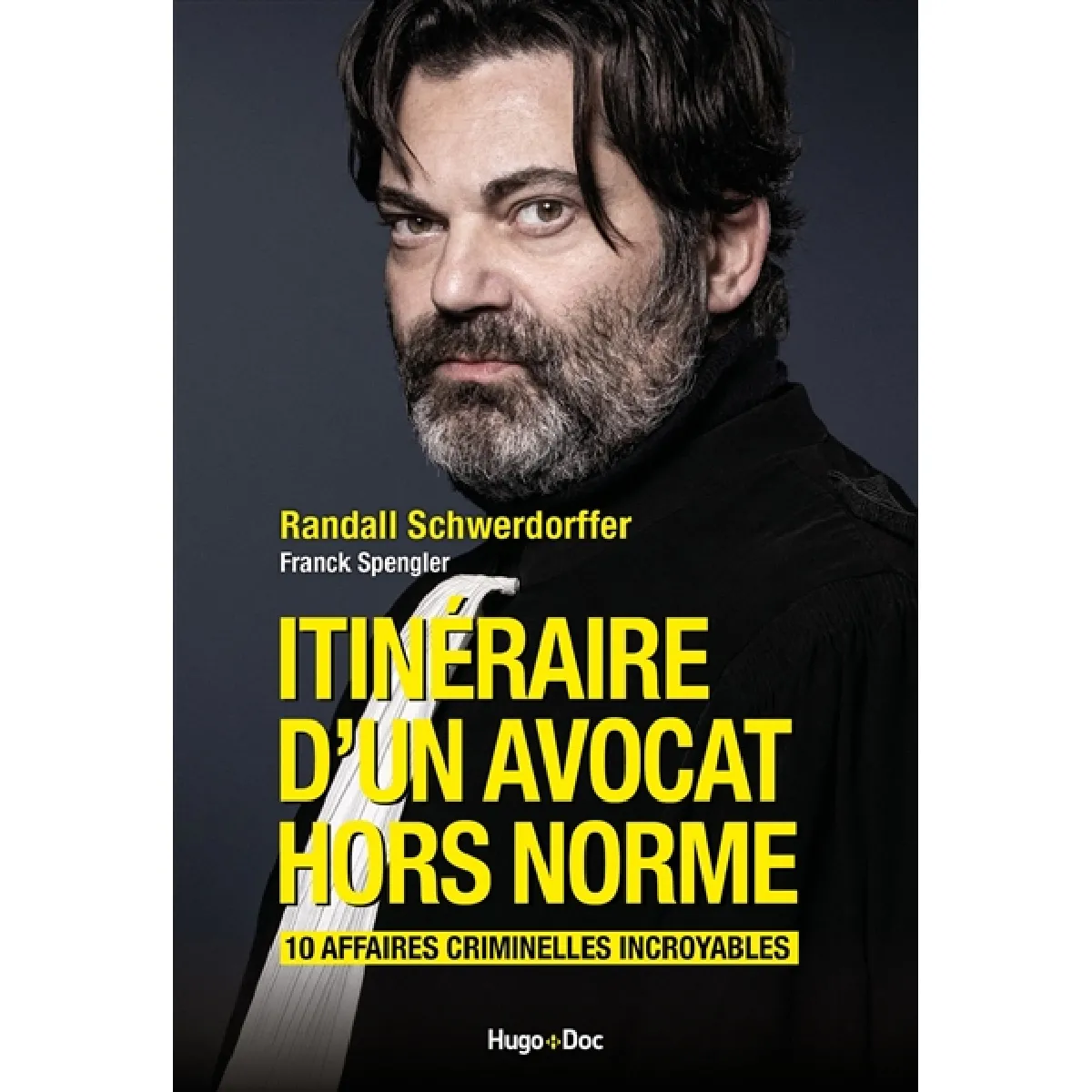 Itinéraire d'un avocat hors norme : 10 affaires criminelles incroyables · Occasion
