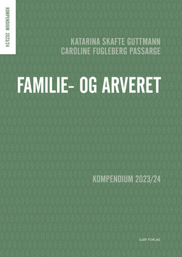 Kompendium I Familie- Og Arveret - Katarina Skafte Guttmann - Bog