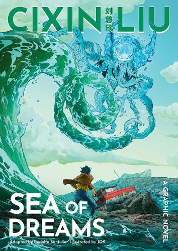 Cixin Liu's Sea of Dreams: A Graphic Novel - The Worlds of Cixin Liu (Paperback)