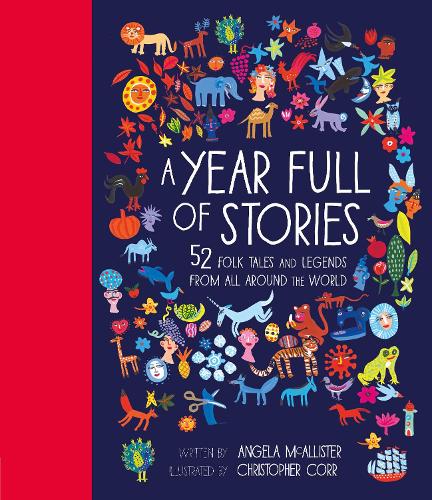 A Year Full of Stories Volume 1: 52 folk tales and legends from around the world - World Full of... (Hardback)