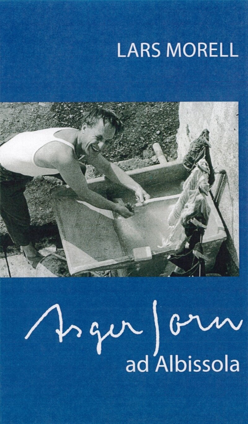 Asger Jorn Ad Albissola - Lars Morell - Bog