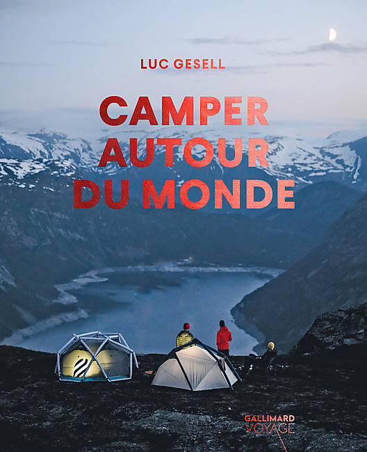 GALLIMARD - CAMPER AUTOUR DU MONDE
