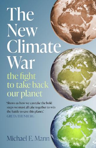 The New Climate War: the fight to take back our planet (Paperback)