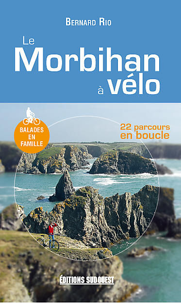 SUD OUEST - LE MORBIHAN A VELO