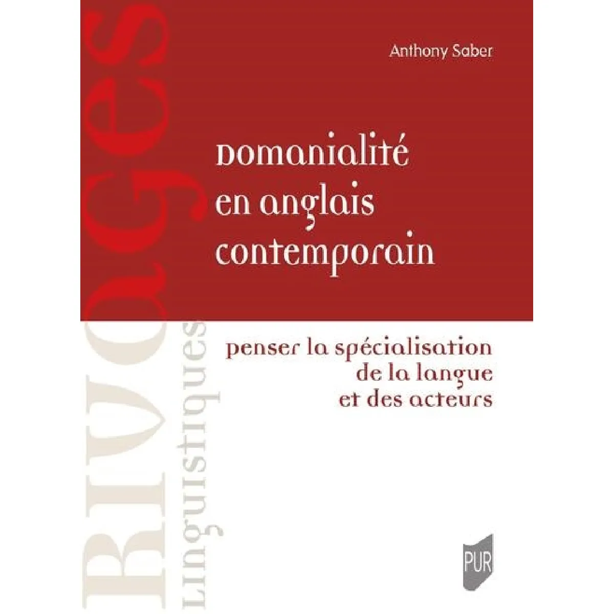 Domanialité en anglais contemporain : penser la spécialisation de la langue et des acteurs · Occasion