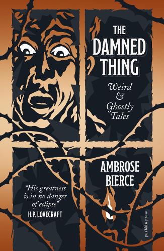 The Damned Thing: Weird and Ghostly Tales (Hardback)
