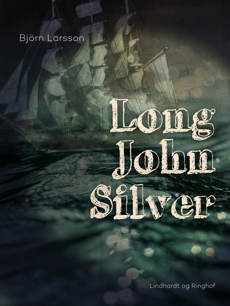 Long John Silver - Björn Larsson - Bog