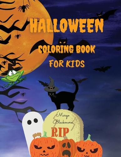 Halloween Coloring Book for Kids: A Collection of 60+ Coloring Pages with Nice Spooky Scary Things Such as Candy, Ghosts, Witches, Monsters and More (Paperback)