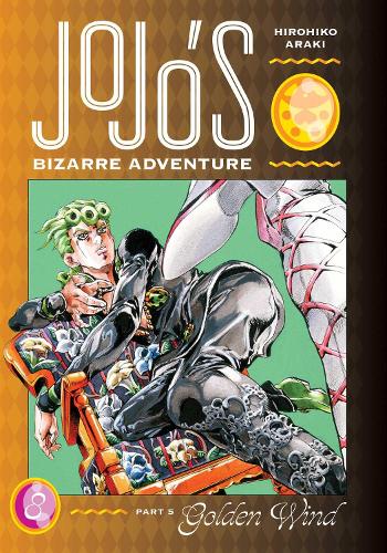 JoJo's Bizarre Adventure: Part 5-Golden Wind, Vol. 8 - JoJo's Bizarre Adventure: Part 5-Golden Wind 8 (Hardback)