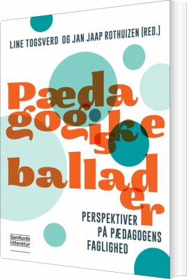 Pædagogiske Ballader - Jan Jaap Rothuizen - Bog