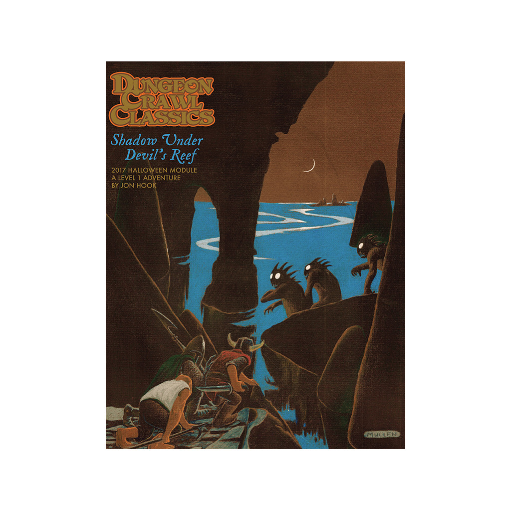Dungeon Crawl Classics - 2017 Halloween Module: Shadow Under Devil’s Reef