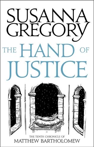 The Hand Of Justice: The Tenth Chronicle of Matthew Bartholomew - Chronicles of Matthew Bartholomew (Paperback)