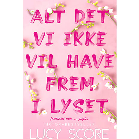 Alt det vi ikke vil have frem i lyset - Lucy Score