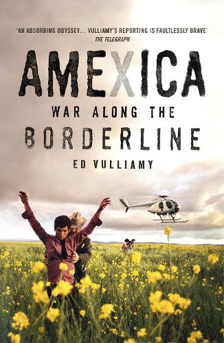 Amexica: War Along the Borderline (Paperback)