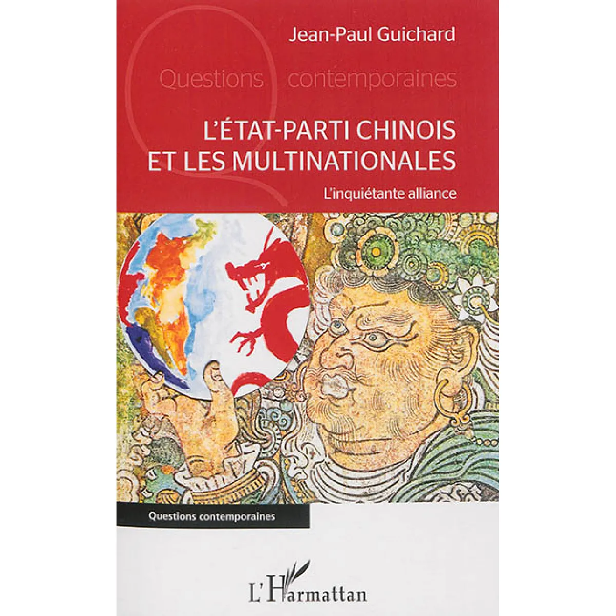 L'Etat-parti chinois et les multinationales : l'inquiétante alliance · Occasion