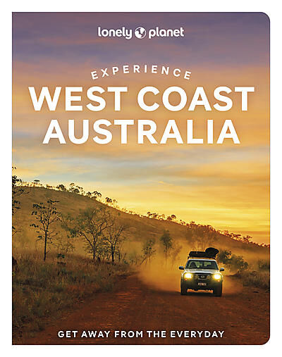 LONELY PLANET - EXPERIENCE WEST COAST AUSTRALIA ANGLAIS