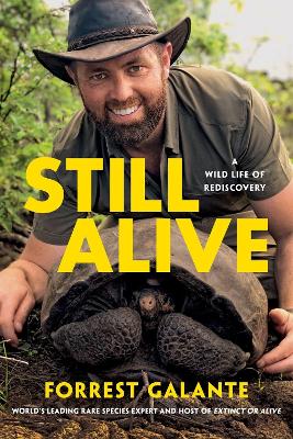 Still Alive: A Wild Life of Rediscovery (Paperback)