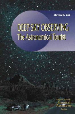 Deep Sky Observing: The Astronomical Tourist - The Patrick Moore Practical Astronomy Series (Paperback)