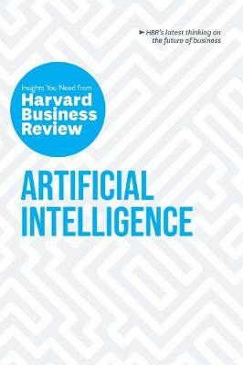 Artificial Intelligence: The Insights You Need from Harvard Business Review - HBR Insights Series (Paperback)