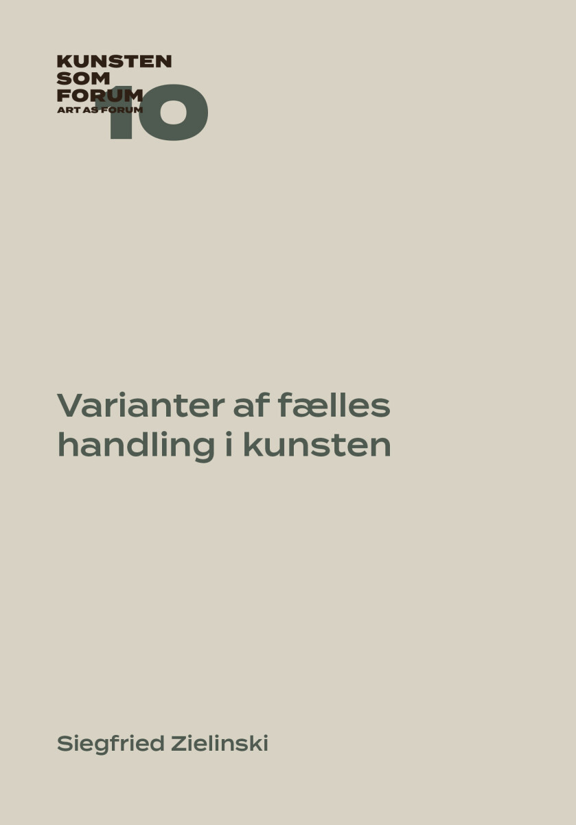 Varianter Af Fælles Handling I Kunsten - Siegfried Zielinski - Bog