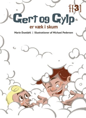 Gert Og Gylp - Er Væk I Skum - Marie Duedahl - Bog