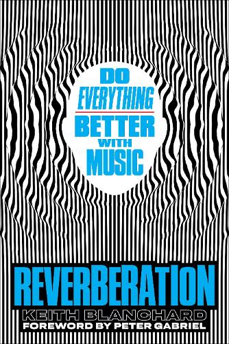 Reverberation: Do Everything Better with Music (Hardback)